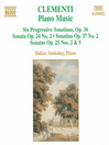 CLEMENTI: Progressive Sonatinas Op 36 / Sonatas Opp 24 and 25@